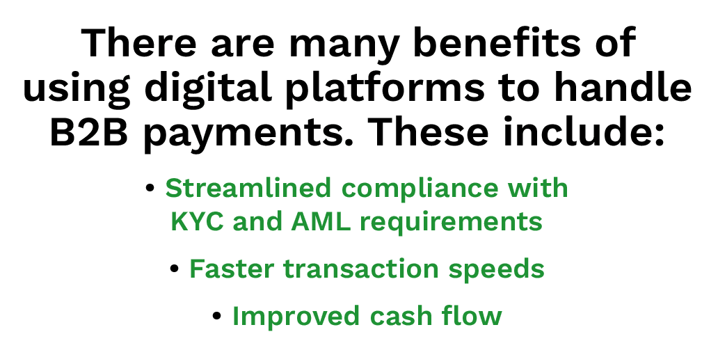 Using digital platforms for B2B payments has several benefits.