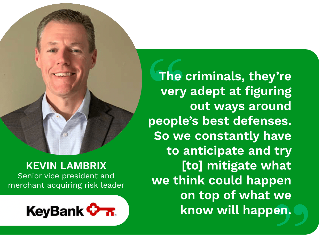 CNP fraud is on the rise. Kevin Lambrix, senior vice president and merchant acquiring risk leader at KeyBank examines this digital banking fraud issue.