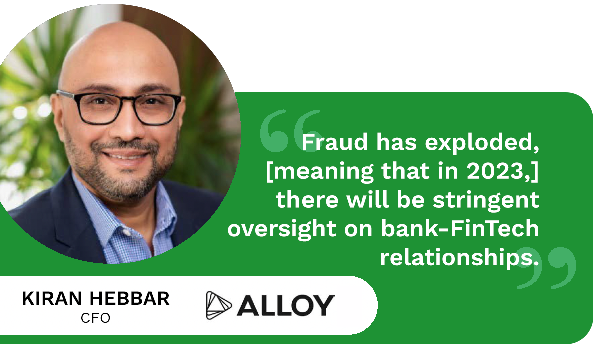 Fraud is surging, regulatory scrutiny is growing and compliance is becoming a central part of bank-FinTech relationships. Kiran Hebbar with Alloy explains why.