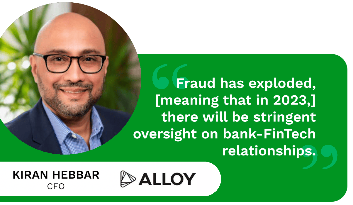 Fraud is surging, regulatory scrutiny is growing and compliance is becoming a central part of bank-FinTech relationships. Kiran Hebbar with Alloy explains why.