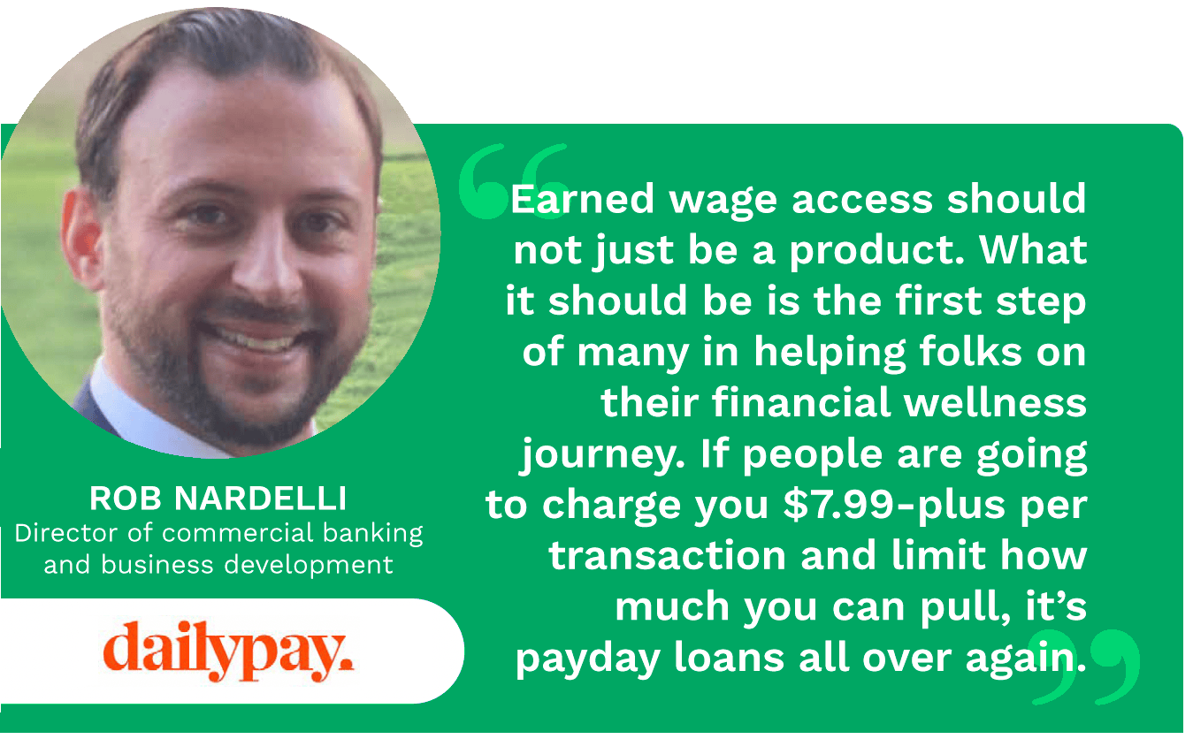 Earned wage access can help those living paycheck to paycheck avoid risky financial moves. DailyPay’s Rob Nardelli explains how this could benefit consumers.