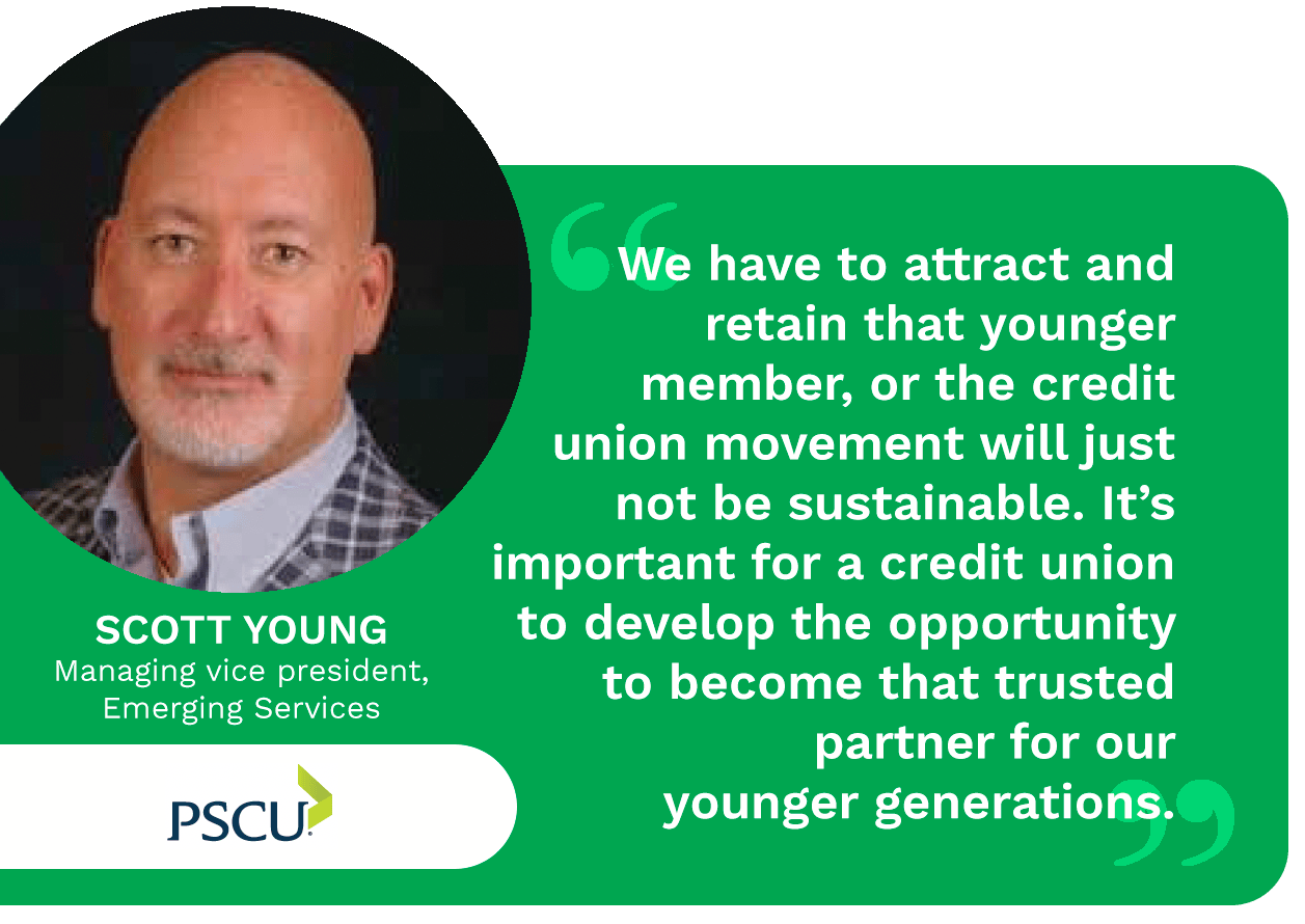 Millennials and Generation Z are lagging in credit union membership. PSCU’s Scott Young explains how offering more innovative, digital services can help.