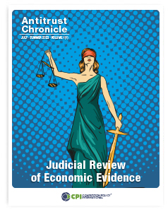 Antitrust Chronicle® – Judicial Review of Economic Evidence