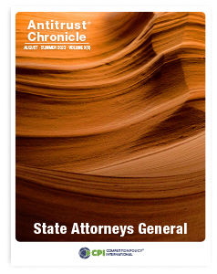 Antitrust Chronicle® – State Attorneys General