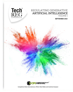 TechREG Chronicle® – Regulating Generative Artificial Intelligence – Volume I