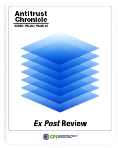 Antitrust Chronicle® – <em>Ex Post</em> Review