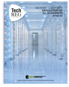 TechREG Chronicle® – Brokering Reform: Regulation of Data Markets