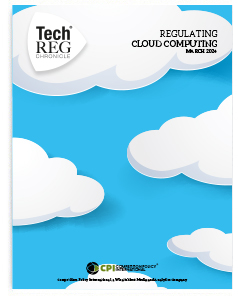 TechREG® Chronicle – Regulating Cloud Computing