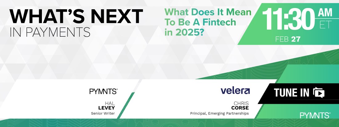 What’s Next In Payments: What Does It Mean To Be a Fintech in 2025? Featuring Velera