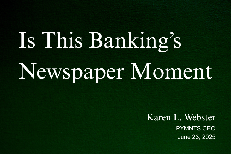 The Banking Industry’s Newspaper Moment