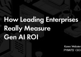 How Leading Enterprises Really Measure Gen AI ROI