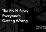The BNPL Story Everyone’s Getting Wrong