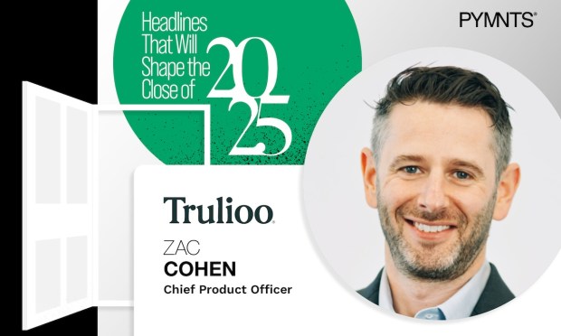 Trulioo Exec Says Credit Data Will Become the New Trust Currency