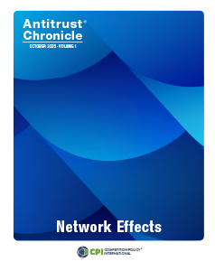 Antitrust Chronicle® – Network Effects