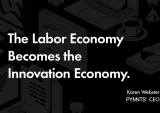 The Labor Economy Becomes the Innovation Economy