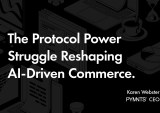 The Protocol Power Struggle Reshaping AI-Driven Commerce.