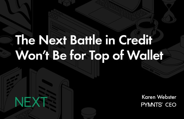 The Next Battle in Credit Won’t Be for Top of Wallet