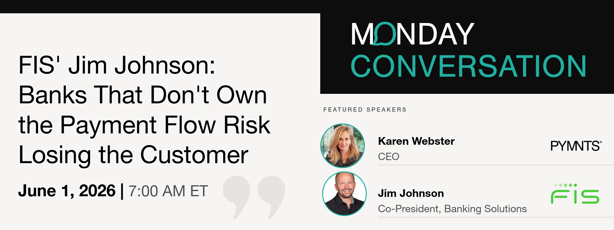 FIS’ Jim Johnson: Banks That Don’t Own the Payment Flow Risk Losing the Customer