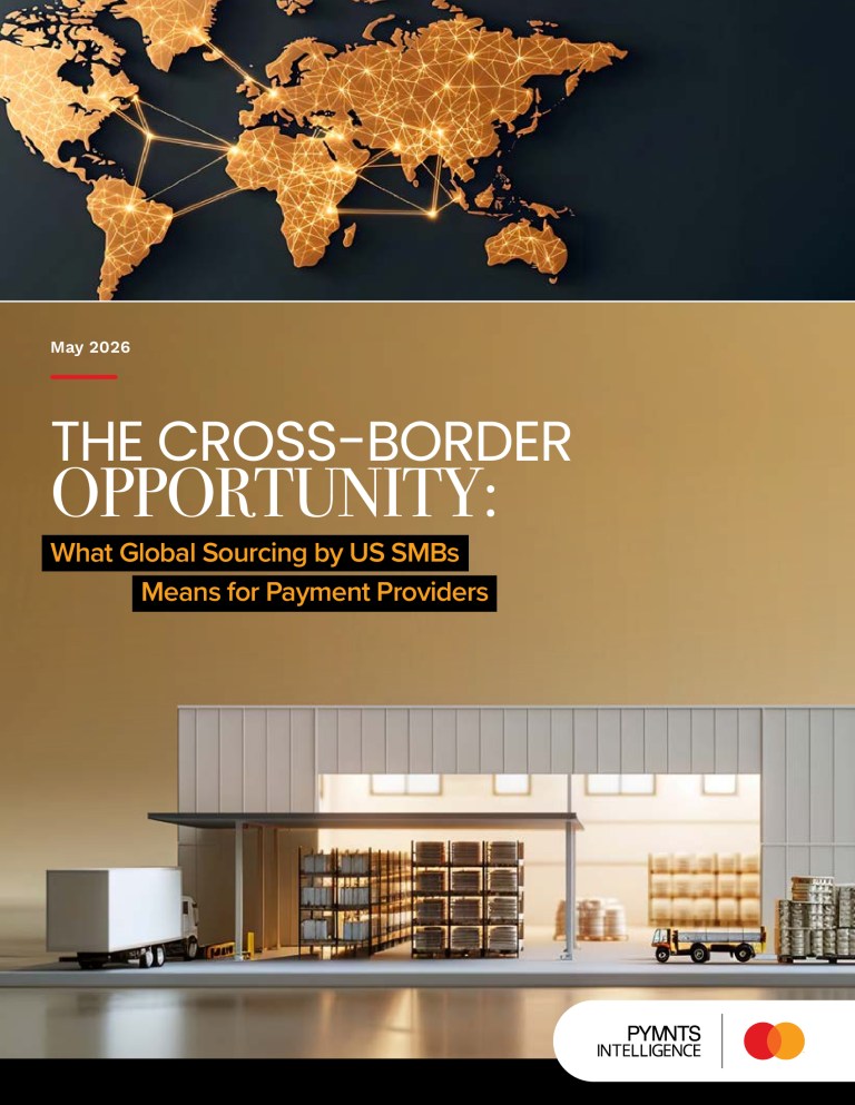 Cover for the May 2026 PYMNTS Intelligence and Mastercard SMB Growth Report. PYMNTS Intelligence reports how SMBs source globally and why faster cross-border payments can help providers win them over.