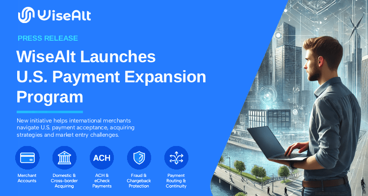 WiseAlt Launches U.S. Payment Expansion Program for European and International Merchants