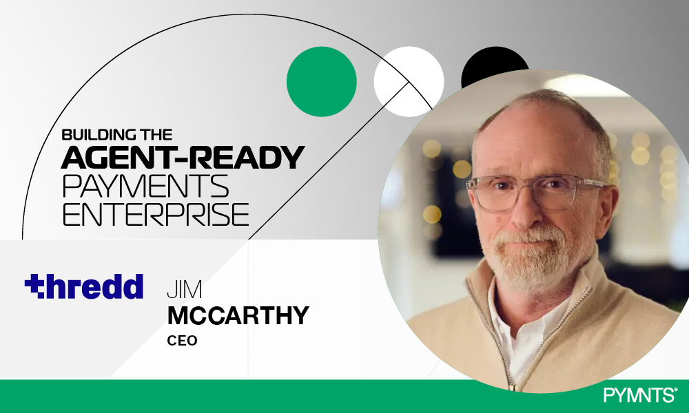 pymnts.com - PYMNTS - Thredd's McCarthy Says Payments Will Govern the Agentic Enterprise