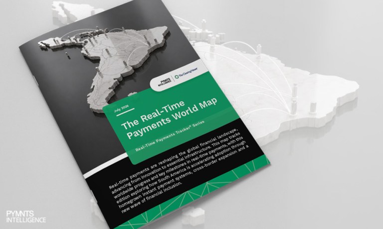 Cover image for the July 2026 edition of the PYMNTS Intelligence and The Clearing House Real-Time Payments World Map. Real-time payments are turning South America into an economic force, with Pix surpassing card giants and new networks gaining fast.