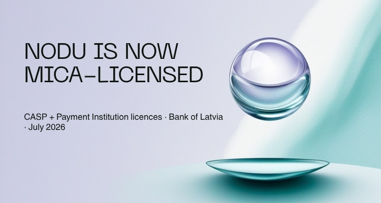 Nodu Receives MiCA and Payment Institution Licences From the Bank of Latvia