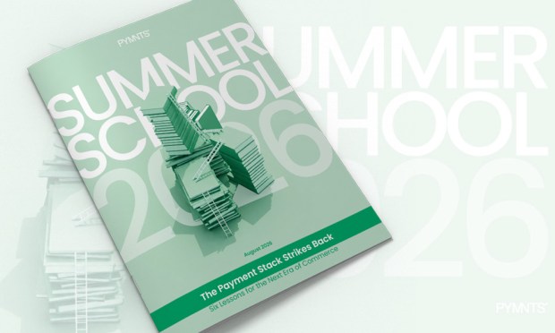 Cover image for the PYMNTS Intelligence Summer School 2026: The Payment Stack Strikes Back. PYMNTS Intelligence reports how Bank of America, Worldpay and Nium use payments, AI and better data to support growth.