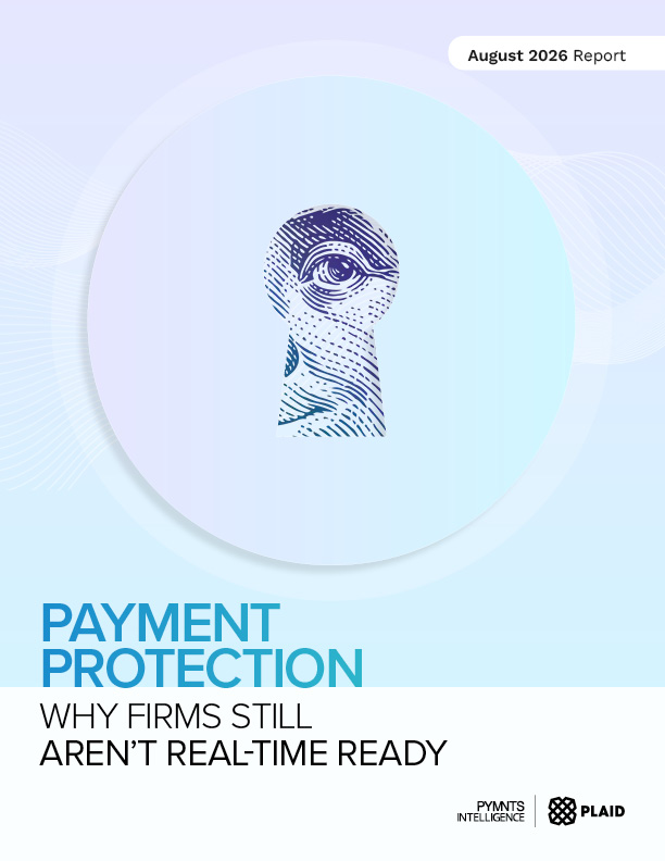 Cover for the August 2026 PYMNTS Intelligence and Plaid Payments Protection Report. PYMNTS Intelligence reports that 57% of firms are experiencing more payment fraud, and just 24% have adapted controls for real-time payments.